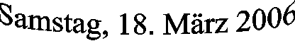 Samstag, 18. März 2006